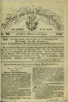 Der Bote aus dem Riesen-Gebirge : eine Zeitschrift für alle Stände. Jg.40, Nr. 102 (22 Dezember 1852) + dod.