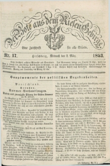 Der Bote aus dem Riesen-Gebirge : eine Zeitschrift für alle Stände. Jg.41, Nr. 17 (2 März 1853) + dod.