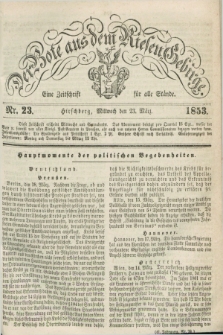 Der Bote aus dem Riesen-Gebirge : eine Zeitschrift für alle Stände. Jg.41, Nr. 23 (23 März 1853) + dod.