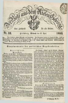 Der Bote aus dem Riesen-Gebirge : eine Zeitschrift für alle Stände. Jg.41, Nr. 33 (27 April 1853) + dod.