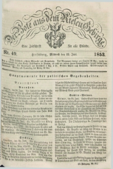 Der Bote aus dem Riesen-Gebirge : eine Zeitschrift für alle Stände. Jg.41, Nr. 49 (22 Juni 1853) + dod.