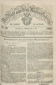 Der Bote aus dem Riesen-Gebirge : eine Zeitschrift für alle Stände. Jg.41, Nr. 53 (6 Juli 1853) + dod.
