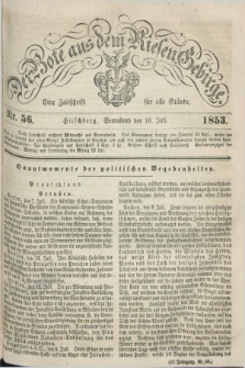 Der Bote aus dem Riesen-Gebirge : eine Zeitschrift für alle Stände. Jg.41, Nr. 56 (16 Juli 1853) + dod.