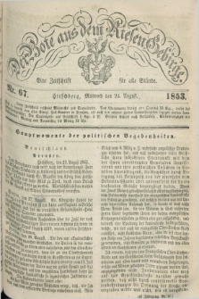 Der Bote aus dem Riesen-Gebirge : eine Zeitschrift für alle Stände. Jg.41, Nr. 67 (24 August 1853) + dod.