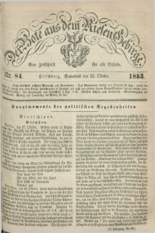 Der Bote aus dem Riesen-Gebirge : eine Zeitschrift für alle Stände. Jg.41, Nr. 84 (22 Oktober 1853) + dod.