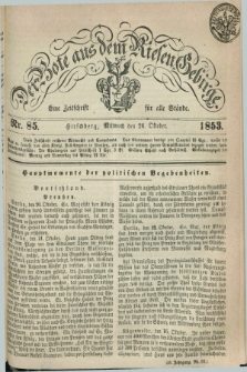 Der Bote aus dem Riesen-Gebirge : eine Zeitschrift für alle Stände. Jg.41, Nr. 85 (26 Oktober 1853) + dod.