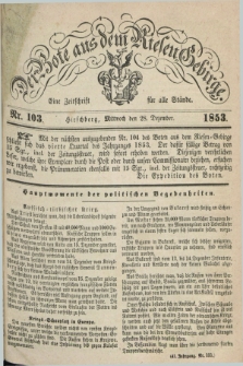Der Bote aus dem Riesen-Gebirge : eine Zeitschrift für alle Stände. Jg.41, Nr. 103 (28 Dezember 1853) + dod.