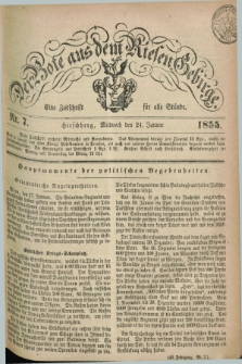 Der Bote aus dem Riesen-Gebirge : eine Zeitschrift für alle Stände. Jg.43, Nr. 7 (24 Januar 1855) + dod.