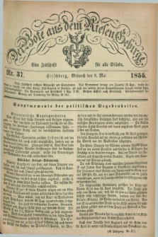 Der Bote aus dem Riesen-Gebirge : eine Zeitschrift für alle Stände. Jg.43, Nr. 37 (9 Mai 1855) + dod.