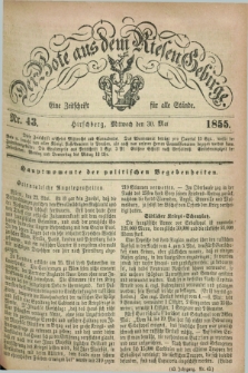 Der Bote aus dem Riesen-Gebirge : eine Zeitschrift für alle Stände. Jg.43, Nr. 43 (30 Mai 1855) + dod.