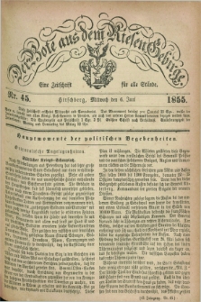 Der Bote aus dem Riesen-Gebirge : eine Zeitschrift für alle Stände. Jg.43, Nr. 45 (6 Juni 1855) + dod.