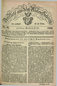 Der Bote aus dem Riesen-Gebirge : eine Zeitschrift für alle Stände. Jg.43, Nr. 49 (20 Juni 1855) + dod.