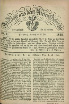 Der Bote aus dem Riesen-Gebirge : eine Zeitschrift für alle Stände. Jg.43, Nr. 51 (27 Juni 1855) + dod.