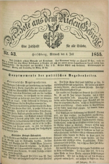 Der Bote aus dem Riesen-Gebirge : eine Zeitschrift für alle Stände. Jg.43, Nr. 53 (4 Juli 1855) + dod.