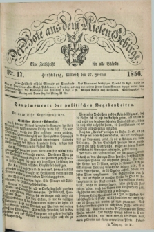 Der Bote aus dem Riesen-Gebirge : eine Zeitschrift für alle Stände. Jg.44, Nr. 17 (27 Februar 1856) + dod.