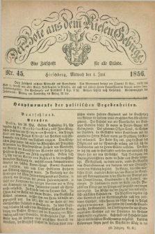 Der Bote aus dem Riesen-Gebirge : eine Zeitschrift für alle Stände. Jg.44, Nr. 45 (4 Juni 1856) + dod.