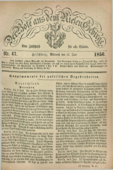 Der Bote aus dem Riesen-Gebirge : eine Zeitschrift für alle Stände. Jg.44, Nr. 47 (11 Juni 1856) + dod.
