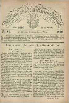 Der Bote aus dem Riesen-Gebirge : eine Zeitschrift für alle Stände. Jg.44, Nr. 80 (4 Oktober 1856) + dod.