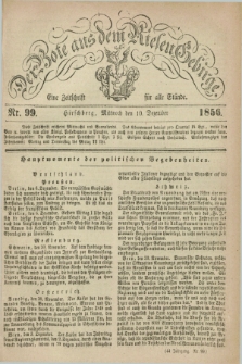 Der Bote aus dem Riesen-Gebirge : eine Zeitschrift für alle Stände. Jg.44, Nr. 99 (10 Dezember 1856) + dod.
