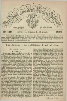 Der Bote aus dem Riesen-Gebirge : eine Zeitschrift für alle Stände. Jg.44, Nr. 100 (13 Dezember 1856) + dod.