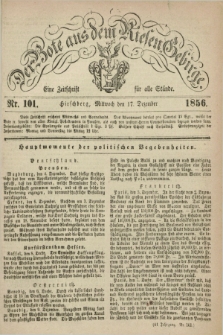 Der Bote aus dem Riesen-Gebirge : eine Zeitschrift für alle Stände. Jg.44, Nr. 101 (17 Dezember 1856) + dod.