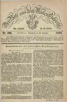 Der Bote aus dem Riesen-Gebirge : eine Zeitschrift für alle Stände. Jg.44, Nr. 102 (20 Dezember 1856) + dod.