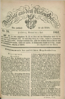 Der Bote aus dem Riesen-Gebirge : eine Zeitschrift für alle Stände. Jg.45, Nr. 26 (1 April 1857) + dod.