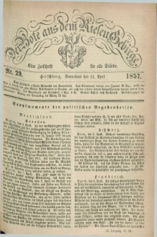 Der Bote aus dem Riesen-Gebirge : eine Zeitschrift für alle Stände. Jg.45, Nr. 29 (11 April 1857) + dod.