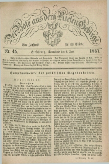 Der Bote aus dem Riesen-Gebirge : eine Zeitschrift für alle Stände. Jg.45, Nr. 45 (6 Juni 1857) + dod.