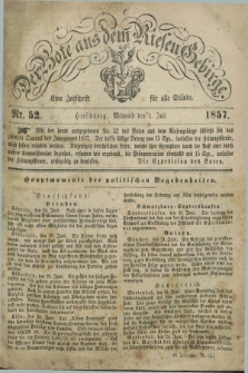 Der Bote aus dem Riesen-Gebirge : eine Zeitschrift für alle Stände. Jg.45, Nr. 52 (1 Juli 1857) + dod.