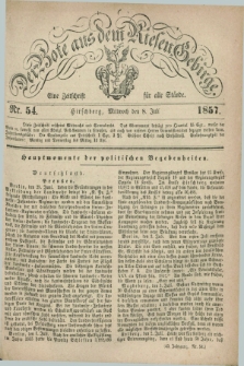 Der Bote aus dem Riesen-Gebirge : eine Zeitschrift für alle Stände. Jg.45, Nr. 54 (8 Juli 1857) + dod.