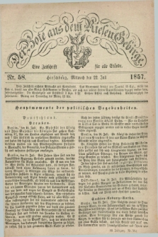 Der Bote aus dem Riesen-Gebirge : eine Zeitschrift für alle Stände. Jg.45, Nr. 58 (22 Juli 1857) + dod.