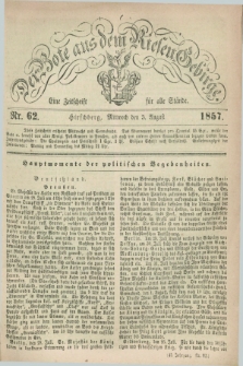 Der Bote aus dem Riesen-Gebirge : eine Zeitschrift für alle Stände. Jg.45, Nr. 62 (5 August 1857) + dod.