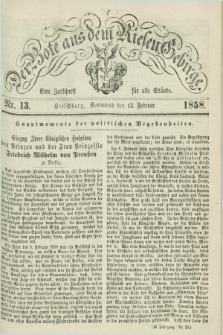 Der Bote aus dem Riesen-Gebirge : eine Zeitschrift für alle Stände. Jg.46, Nr. 13 (13 Februar 1858) + dod.