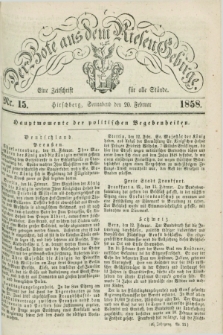 Der Bote aus dem Riesen-Gebirge : eine Zeitschrift für alle Stände. Jg.46, Nr. 15 (20 Februar 1858) + dod.
