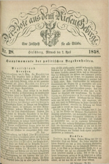 Der Bote aus dem Riesen-Gebirge : eine Zeitschrift für alle Stände. Jg.46, Nr. 28 (7 April 1858) + dod.