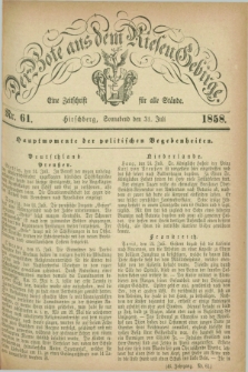 Der Bote aus dem Riesen-Gebirge : eine Zeitschrift für alle Stände. Jg.46, Nr. 61 (31 Juli 1858) + dod.