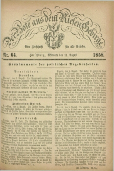 Der Bote aus dem Riesen-Gebirge : eine Zeitschrift für alle Stände. Jg.46, Nr. 64 (11 August 1858) + dod.