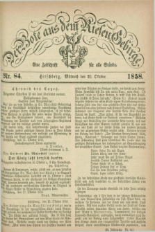 Der Bote aus dem Riesen-Gebirge : eine Zeitschrift für alle Stände. Jg.46, Nr. 84 (20 Oktober 1858) + dod.