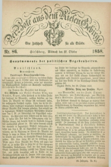 Der Bote aus dem Riesen-Gebirge : eine Zeitschrift für alle Stände. Jg.46, Nr. 86 (27 Oktober 1858) + dod.