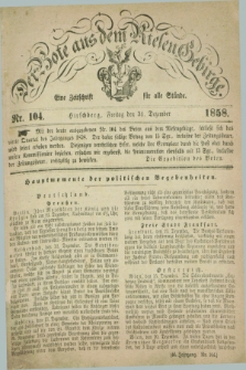 Der Bote aus dem Riesen-Gebirge : eine Zeitschrift für alle Stände. Jg.46, Nr. 104 (31 Dezember 1858) + dod.