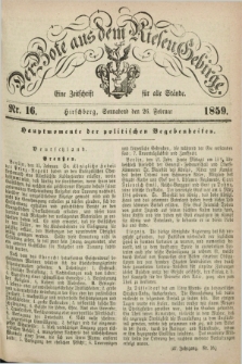 Der Bote aus dem Riesen-Gebirge : eine Zeitschrift für alle Stände. Jg.47, Nr. 16 (26 Februar 1859) + dod.