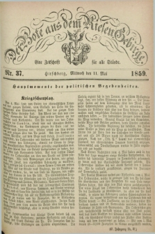 Der Bote aus dem Riesen-Gebirge : eine Zeitschrift für alle Stände. Jg.47, Nr. 37 (11 Mai 1859) + dod.