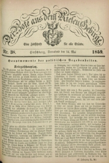 Der Bote aus dem Riesen-Gebirge : eine Zeitschrift für alle Stände. Jg.47, Nr. 38 (14 Mai 1859) + dod.