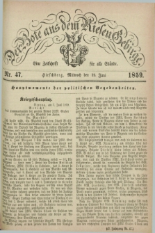 Der Bote aus dem Riesen-Gebirge : eine Zeitschrift für alle Stände. Jg.47, Nr. 47 (15 Juni 1859) + dod.