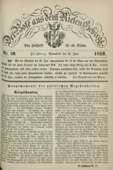 Der Bote aus dem Riesen-Gebirge : eine Zeitschrift für alle Stände. Jg.47, Nr. 50 (25 Juni 1859) + dod.