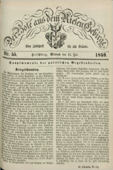 Der Bote aus dem Riesen-Gebirge : eine Zeitschrift für alle Stände. Jg.47, Nr. 55 (13 Juli 1859) + dod.
