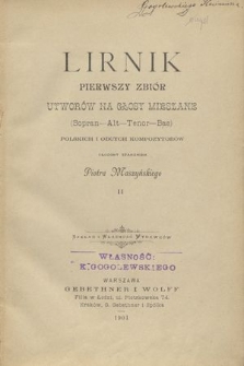 Lirnik : pierwszy zbiór utworów na głosy mieszane : (sopran, alt, tenor, bas) : polskich i obcych kompozytorów