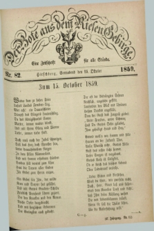 Der Bote aus dem Riesen-Gebirge : eine Zeitschrift für alle Stände. Jg.47, Nr. 82 (15 Oktober 1859) + dod.