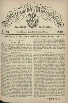 Der Bote aus dem Riesen-Gebirge : eine Zeitschrift für alle Stände. Jg.47, Nr. 84 (22 Oktober 1859) + dod.